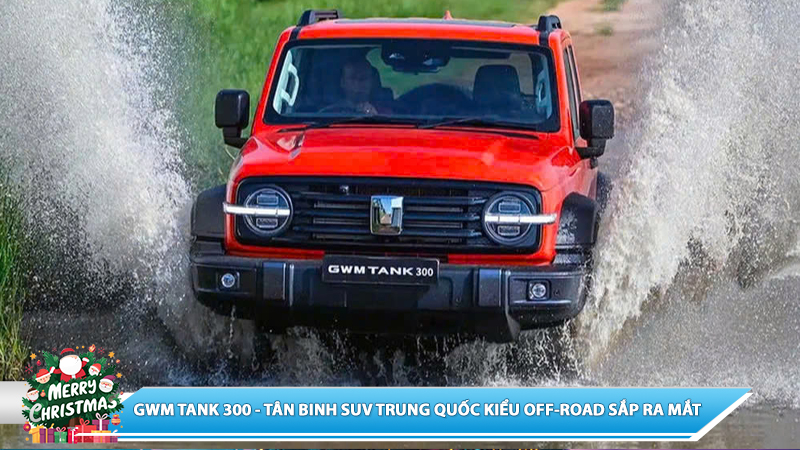 GWM TANK 300 - TÂN BINH SUV TRUNG QUỐC KIỂU OFF-ROAD SẮP RA MẮT VỚI MỨC GIÁ GÂY CHÚ Ý
