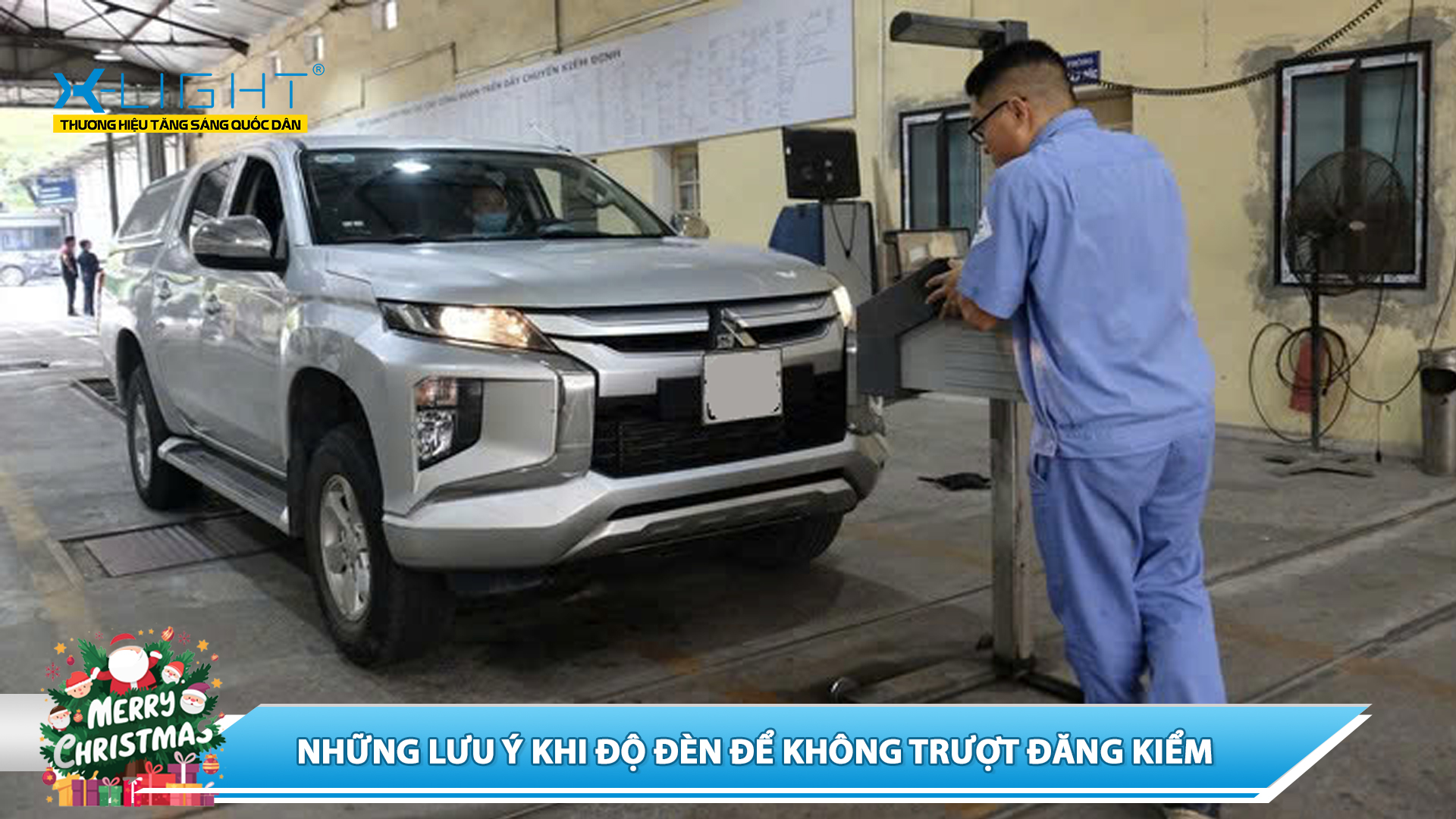 NHỮNG LƯU Ý KHI ĐỘ ĐÈN ĐỂ KHÔNG TRƯỢT ĐĂNG KIỂM