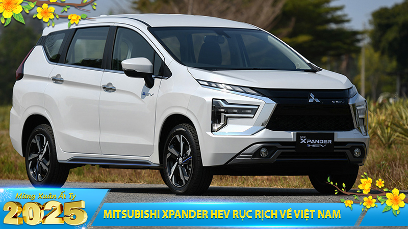 MITSUBISHI XPANDER HEV RỤC RỊCH VỀ VIỆT NAM
