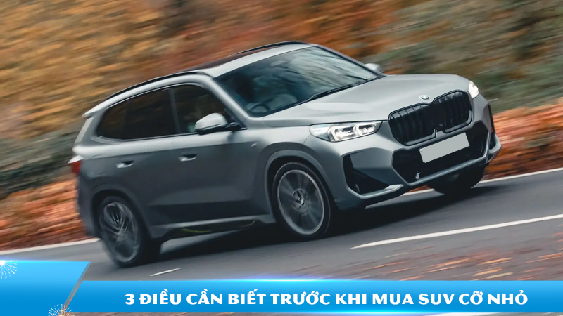 3 điều cần biết trước khi mua SUV cỡ nhỏ