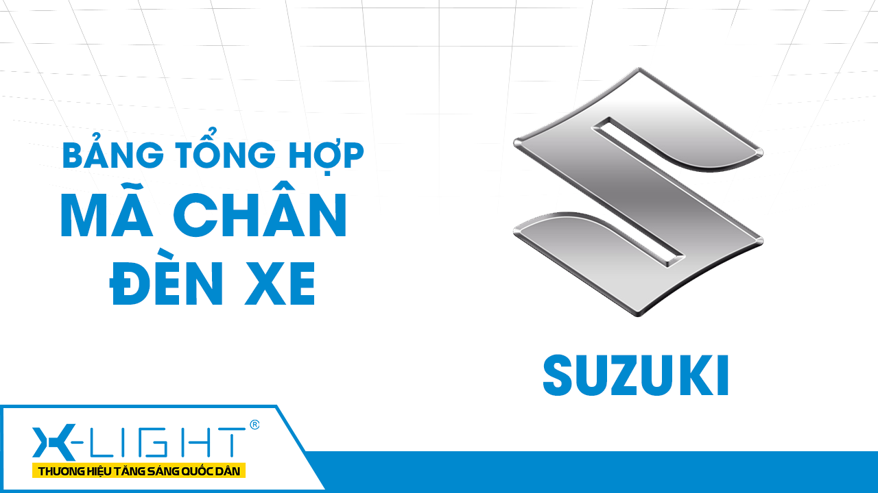 Bảng tổng hợp chân đèn xe Suzuki
