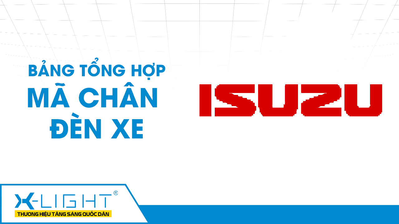 Bảng tổng hợp chân đèn xe Isuzu