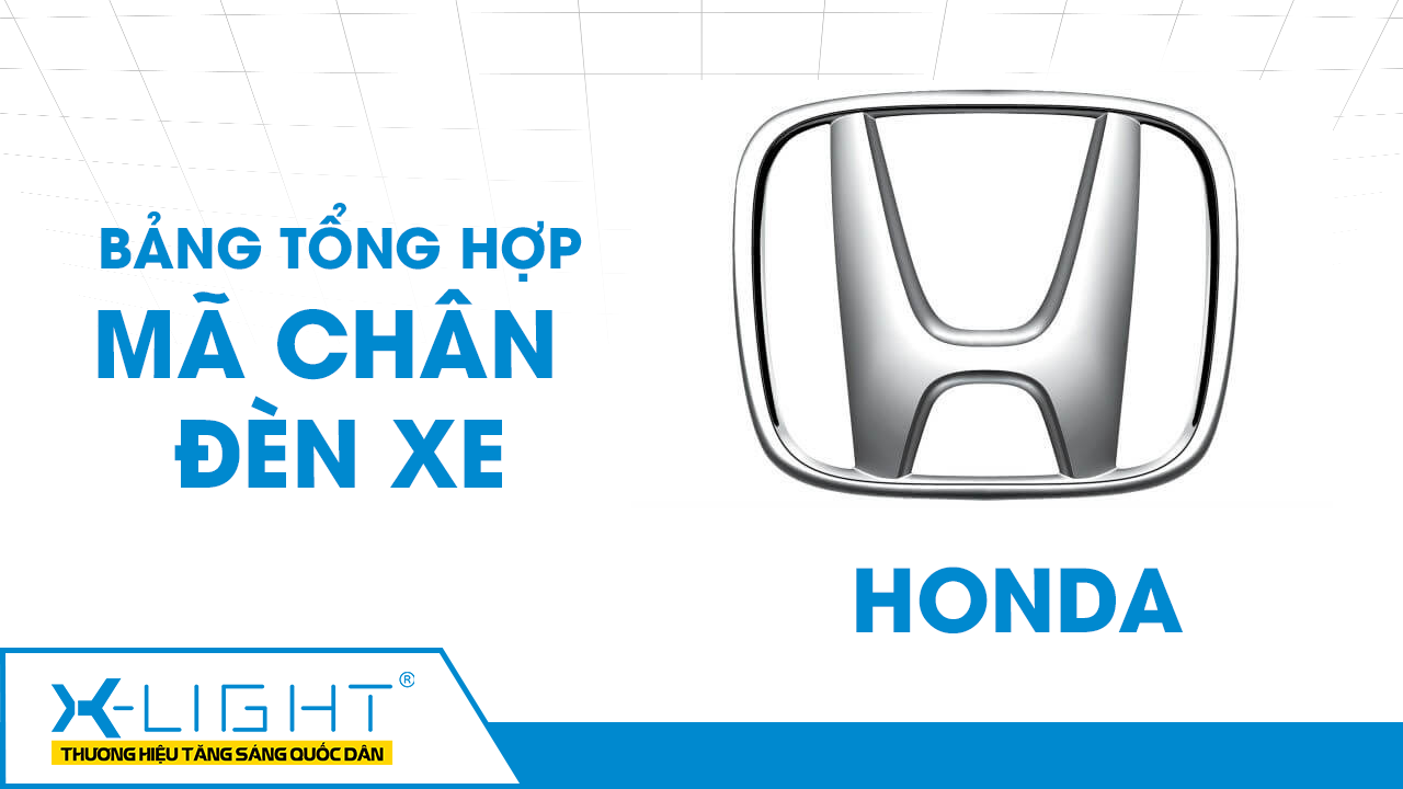Bảng tổng hợp chân đèn xe Honda