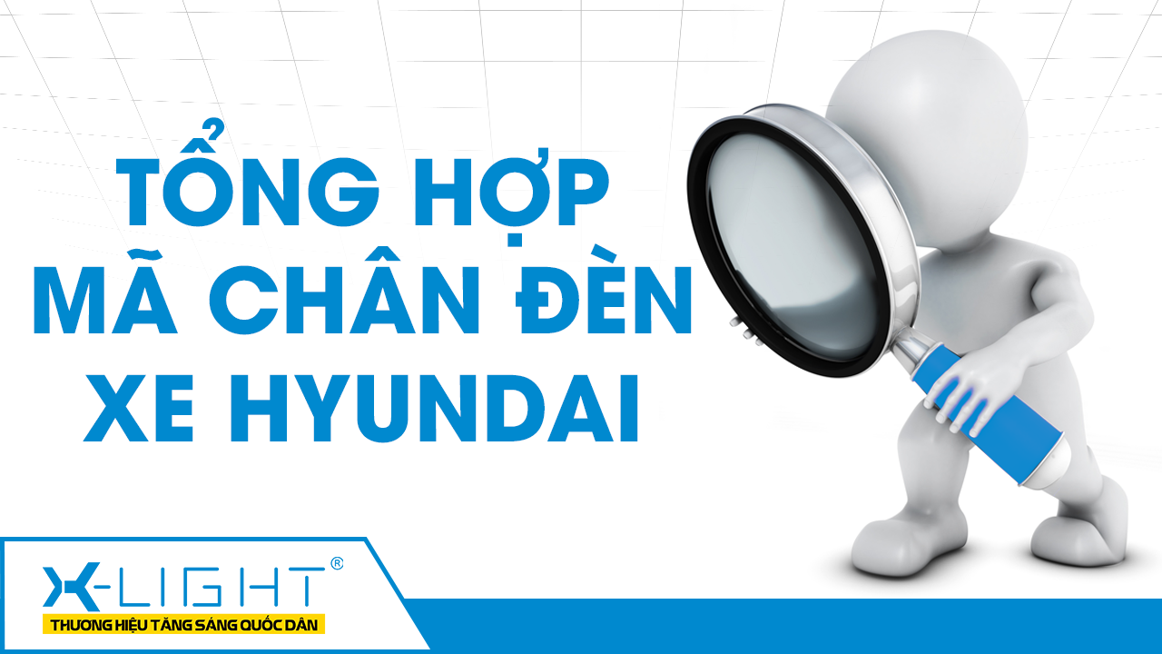 Bảng tổng hợp các mã chân đèn xe Hyundai