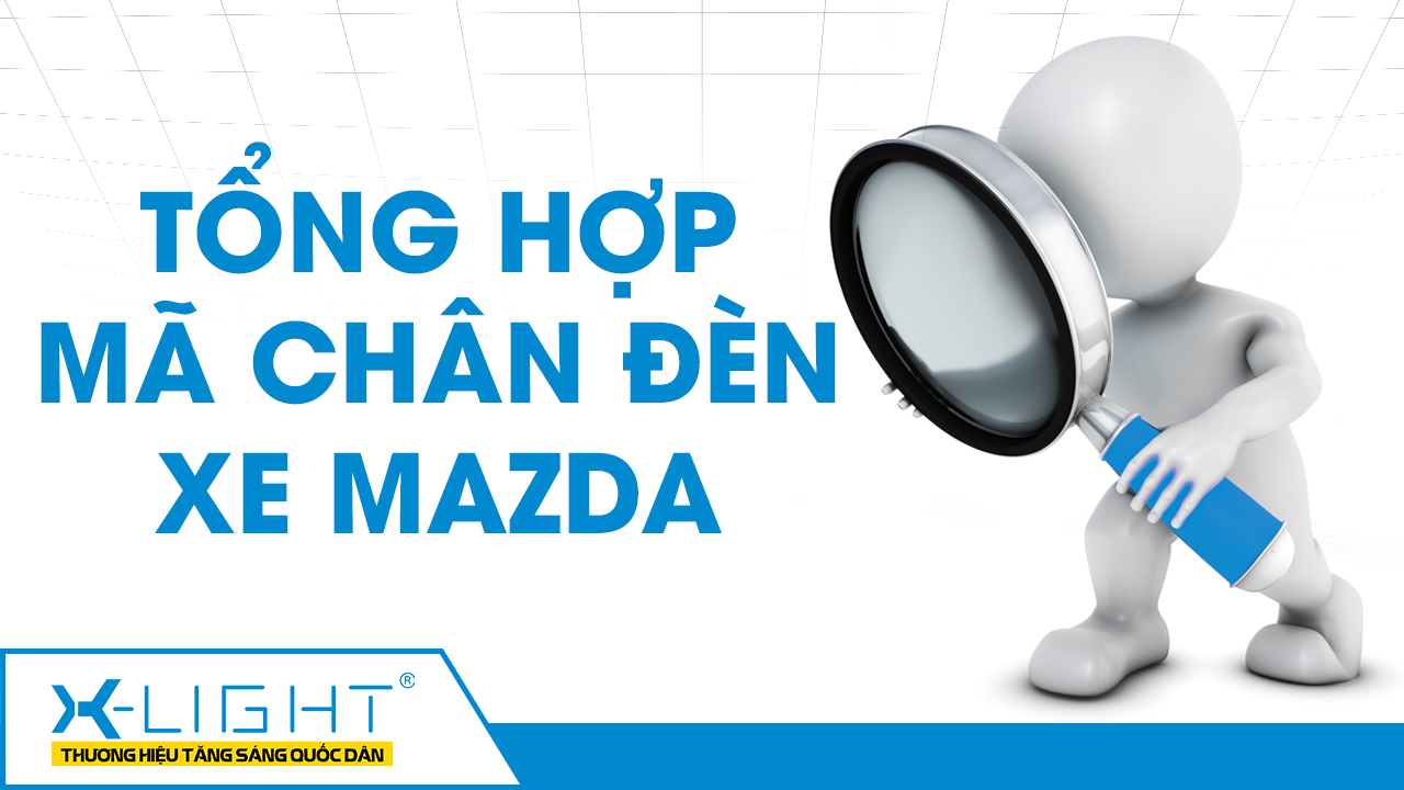 Bảng tổng hợp mã chân đèn xe Mazda