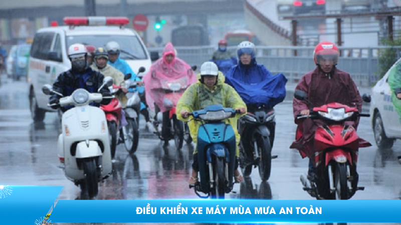 Điều khiển xe máy mùa mưa an toàn - Những kỹ năng an toàn cần phải nhớ