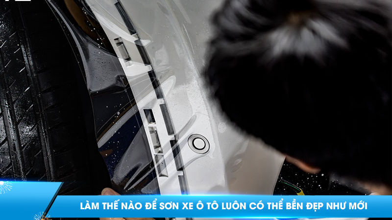 Làm thế nào để sơn xe ô tô luôn có thể bền đẹp như mới