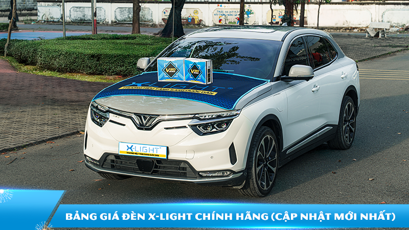 Bảng giá đèn X-Light chính hãng (Cập nhật mới nhất)