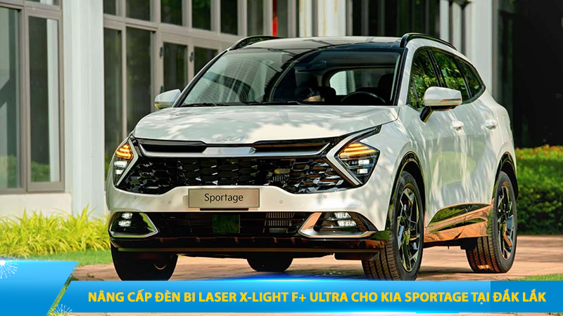 Nâng cấp đèn bi Laser X-Light F+ Ultra cho Kia Sportage tại Đắk Lắk