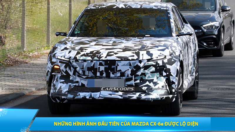 NHỮNG HÌNH ẢNH ĐẦU TIÊN CỦA MAZDA CX-6e ĐƯỢC LỘ DIỆN