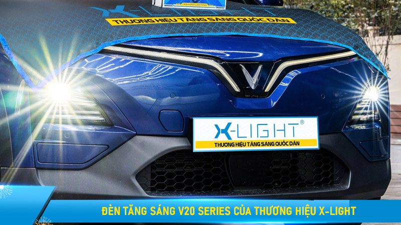 V20 Series - Những dòng đèn tăng sáng chất lượng của X-Light