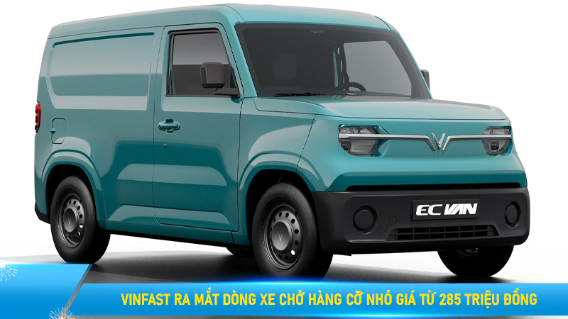 Dòng xe chở hàng cỡ nhỏ của VinFast giá chỉ từ 285 triệu đồng
