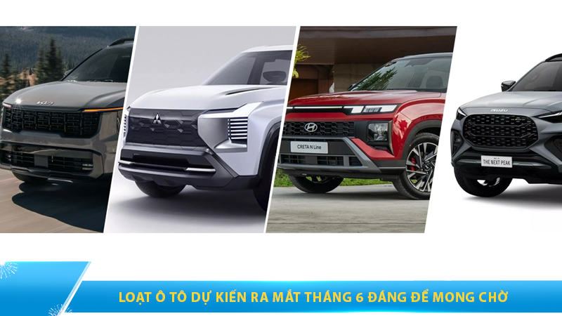 Loạt ô tô dự kiến ra mắt tháng 6/2025 - Những mẫu xe đáng chờ nhất