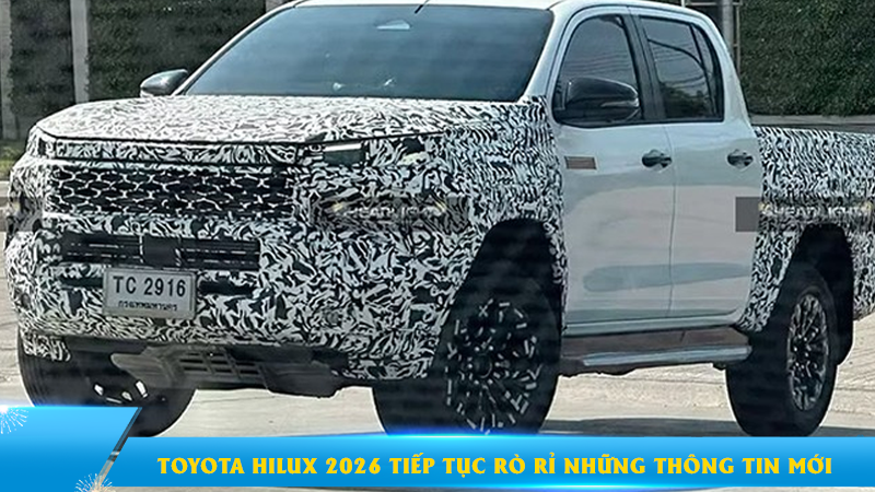 Toyota Hilux 2026 tiếp tục rò rỉ những thông tin mới