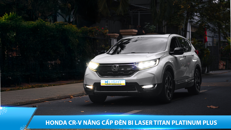 Honda CR-V nâng cấp đèn bi Laser Titan Platinum Plus | Nâng cấp ánh sáng ô tô chuyên nghiệp