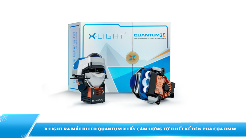 X-Light ra mắt siêu phẩm mới lấy cảm hứng từ thiết kế đèn Pha của BMW, bi LED Quantum X
