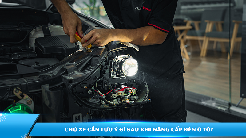 Chủ xe cần lưu ý gì sau khi nâng cấp đèn ô tô?