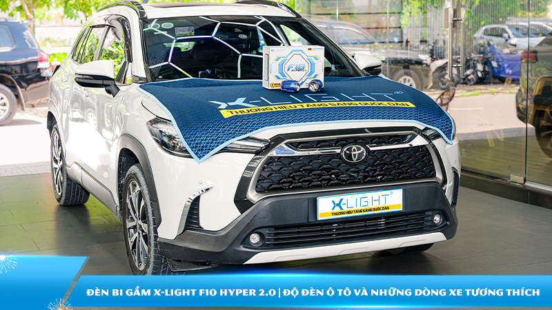 Đèn Bi gầm X-Light F10 Hyper 2.0 | Độ đèn ô tô và danh sách dòng xe tương thích