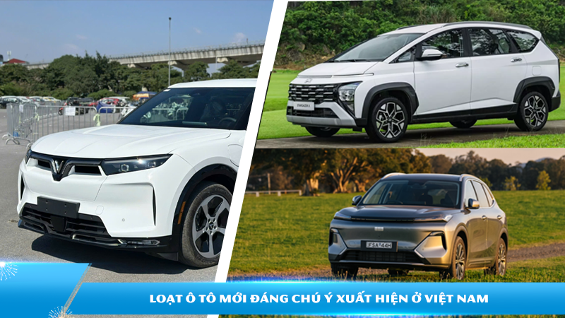 Loạt ô tô mới đáng chú ý xuất hiện ở Việt Nam