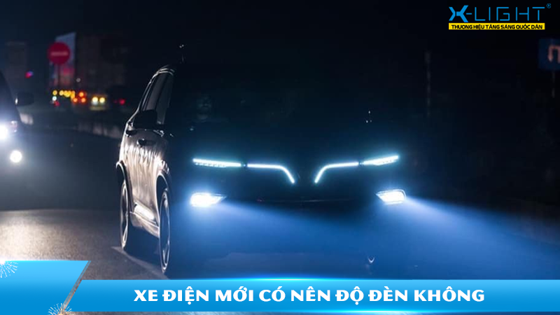Xe điện mới có nên độ đèn không?