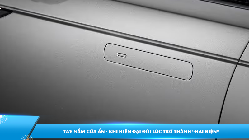 Tay nắm cửa ẩn - Khi hiện đại đôi lúc trở thành “hại điện”