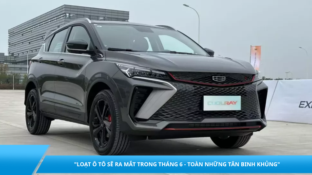 Loạt ô tô sẽ ra mắt trong tháng 6 - Toàn những tân binh khủng