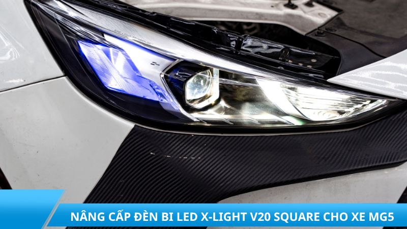 Nâng Cấp Đèn Bi LED X-Light V20 Square Cho Xe MG5